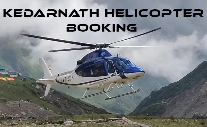 Kedarnath Helicopter booking